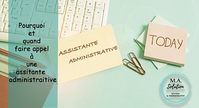 pourquoi et quand choisir une assistante administrative